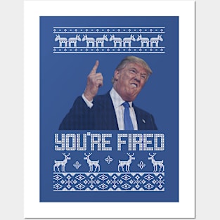 You're Fired Trump Christmas Sweater Posters and Art